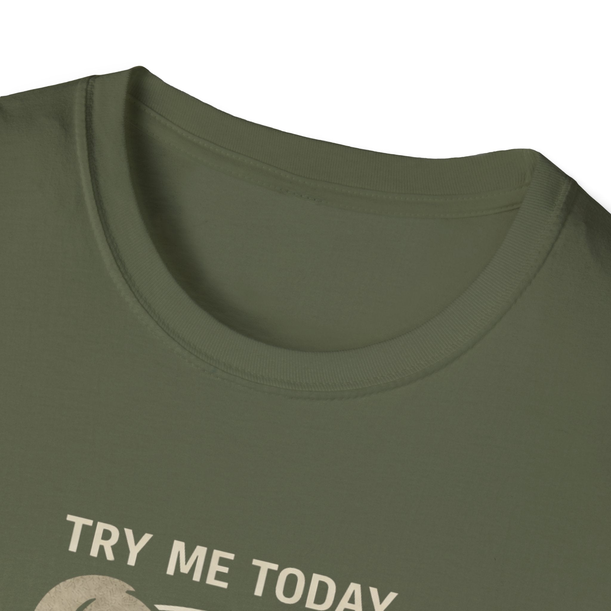Try Me Tomorrow T-Shirt