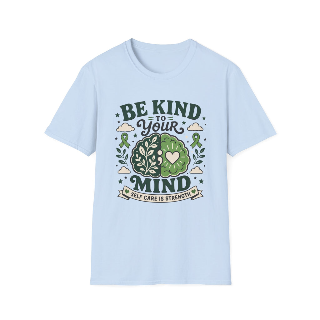 Be Kind To Your Mind Self Care T-Shirt