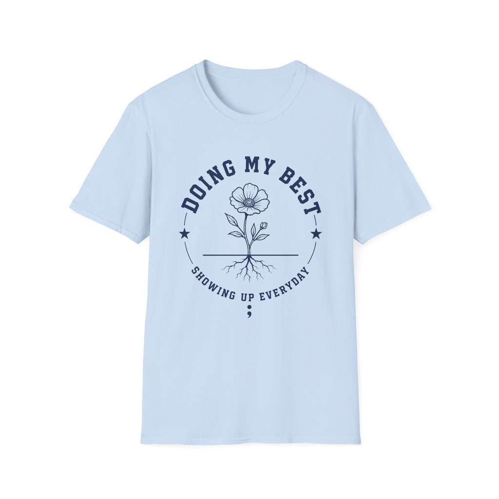 Doing My Best Showing Up T-Shirt