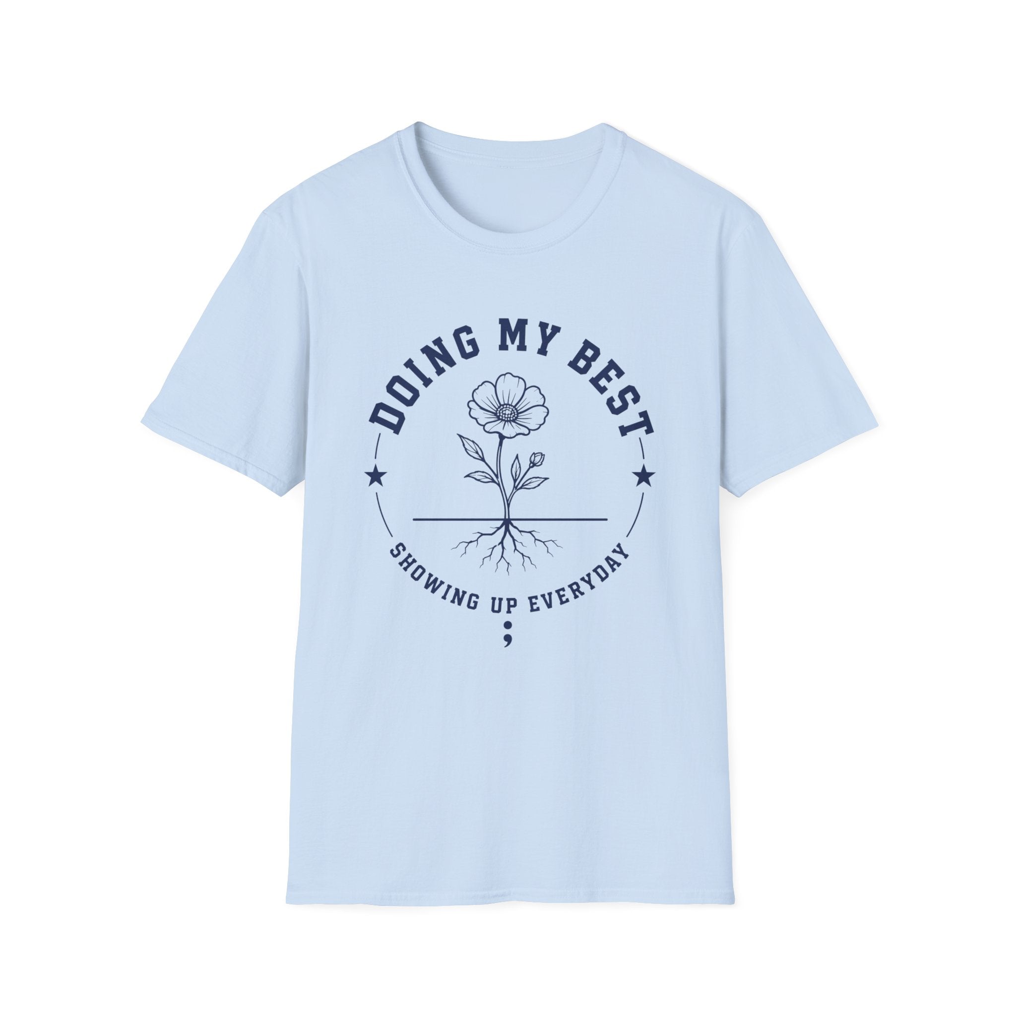 Doing My Best Showing Up T-Shirt