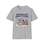 Healing But Messy V2 T-Shirt