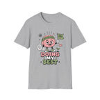 Doing My Best Keep Going T-Shirt