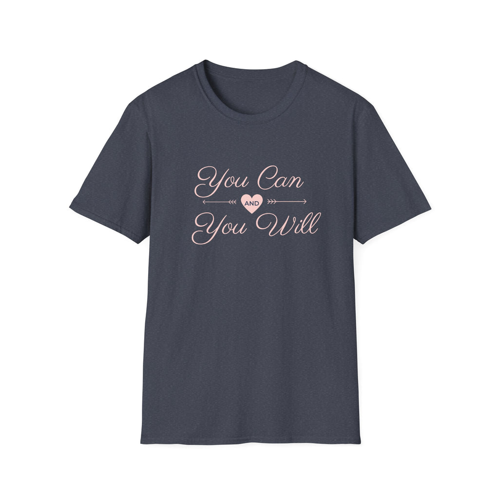 You Can and You Will T-Shirt