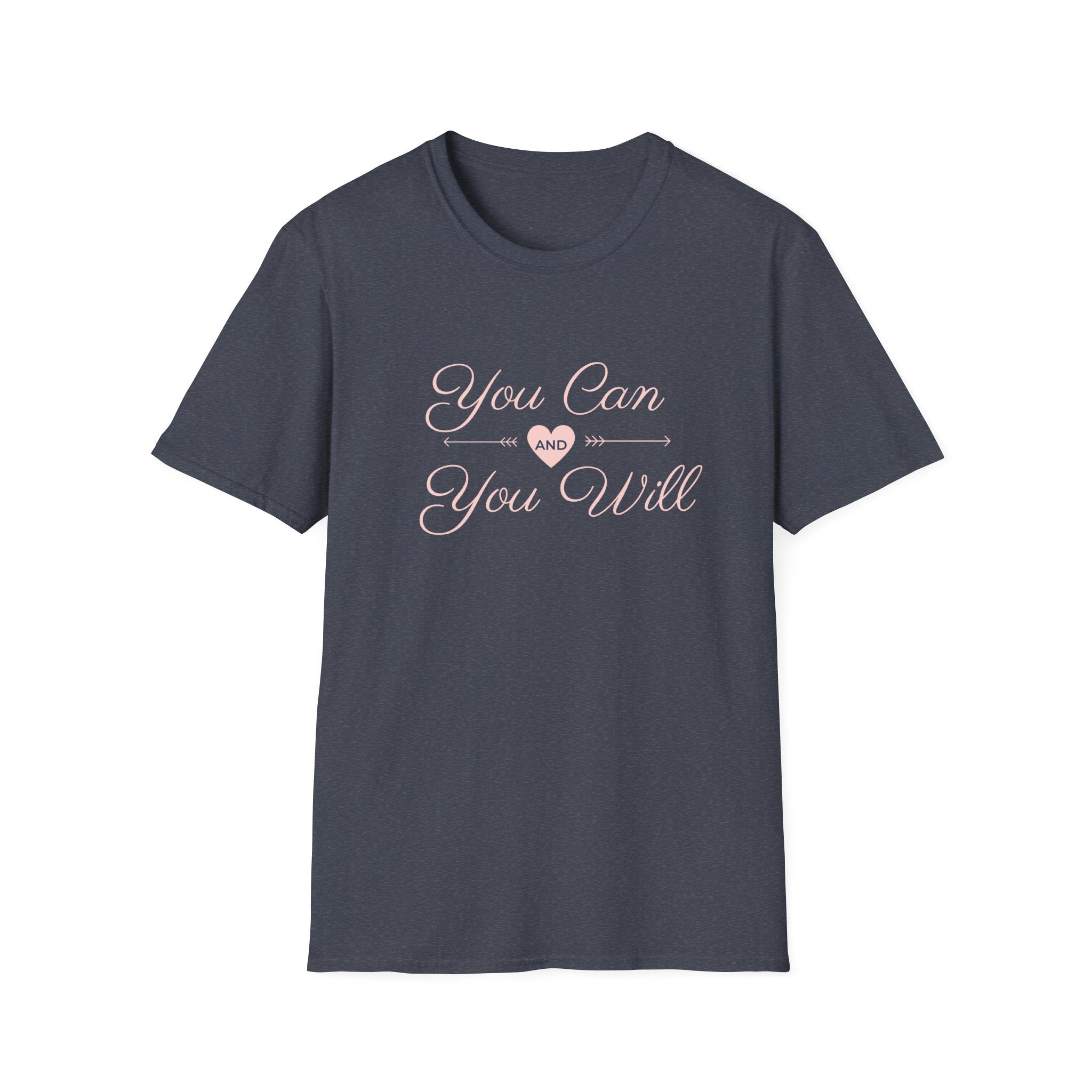 You Can and You Will T-Shirt