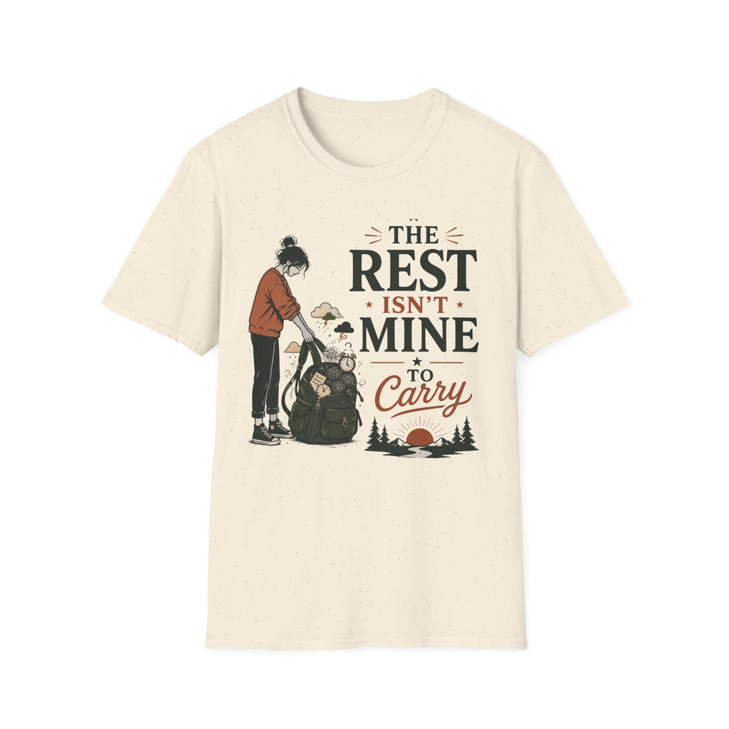 The Rest Isn't Mine To Carry T-Shirt
