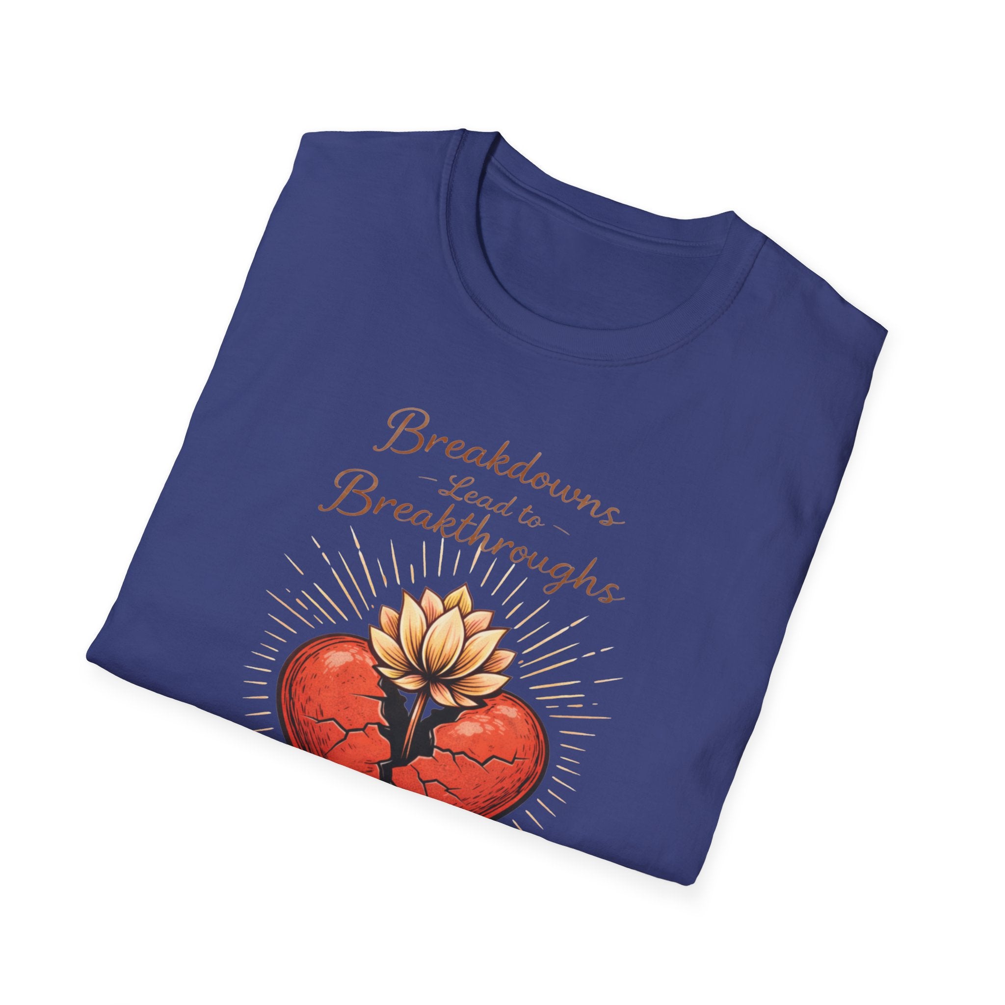 Breakdowns Lead to Breakthroughs T-Shirt