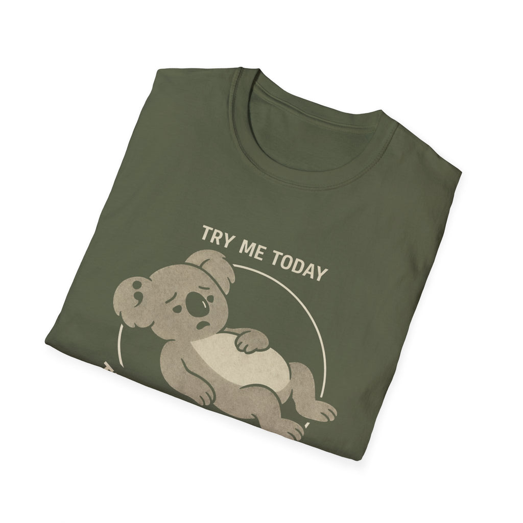 Try Me Tomorrow T-Shirt