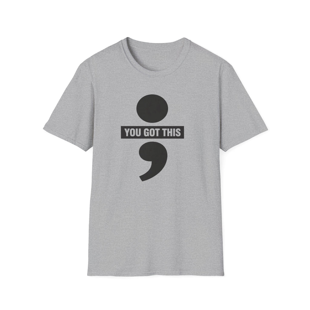 You Got This T-Shirt