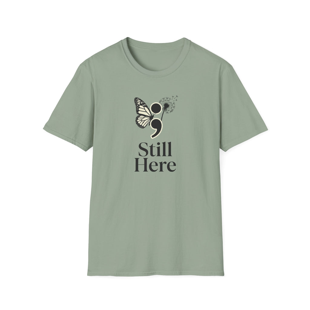 Still Here T-Shirt