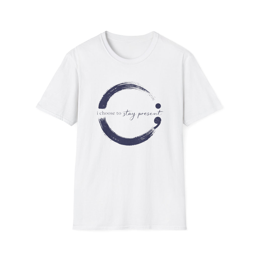 I Choose To Stay Present T-Shirt