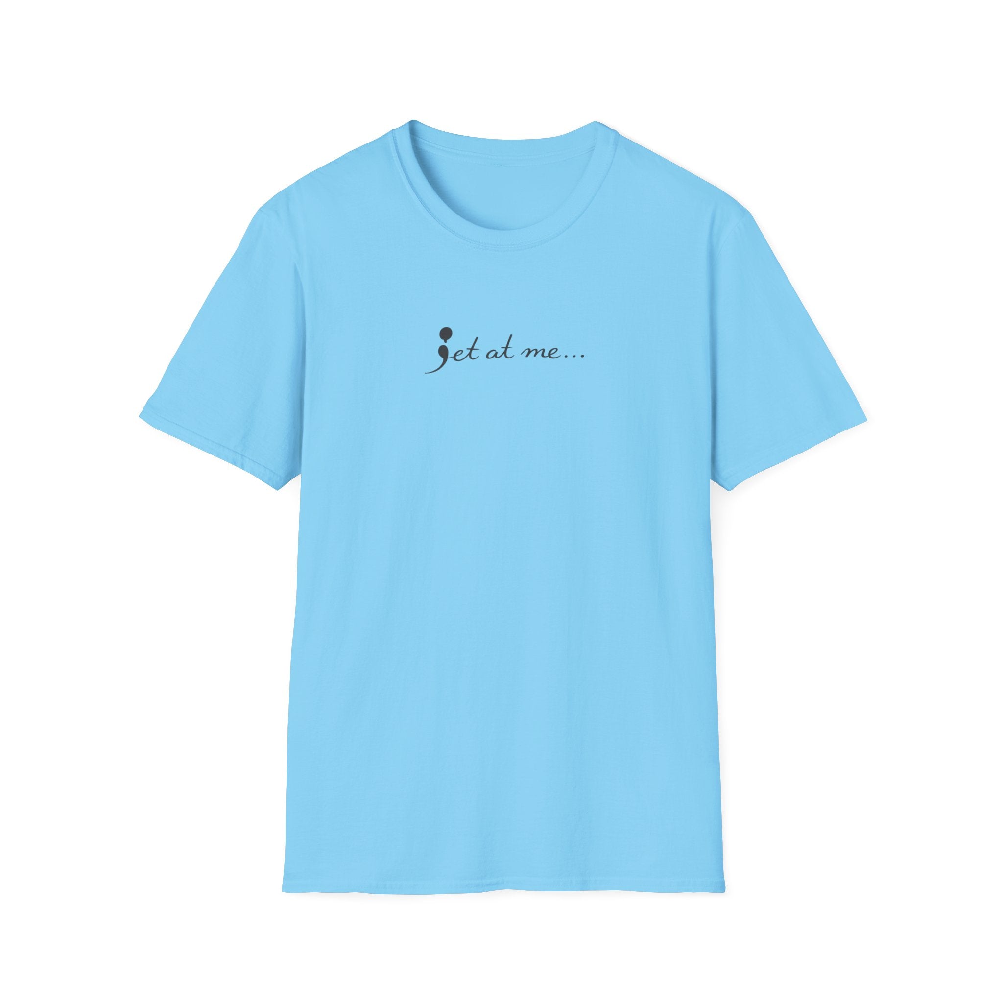 Get At Me T-Shirt