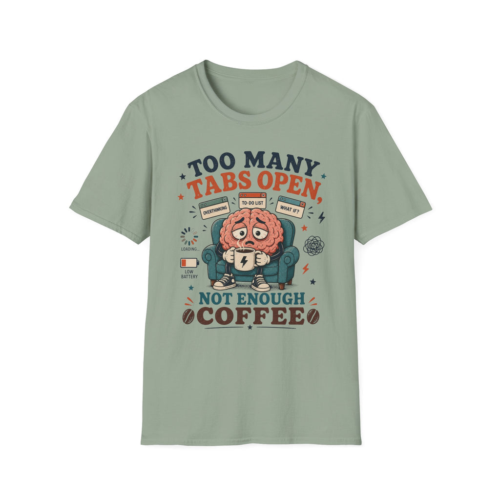 Too Many Tabs Coffee V1 T-Shirt