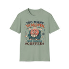 Too Many Tabs Coffee V1 T-Shirt