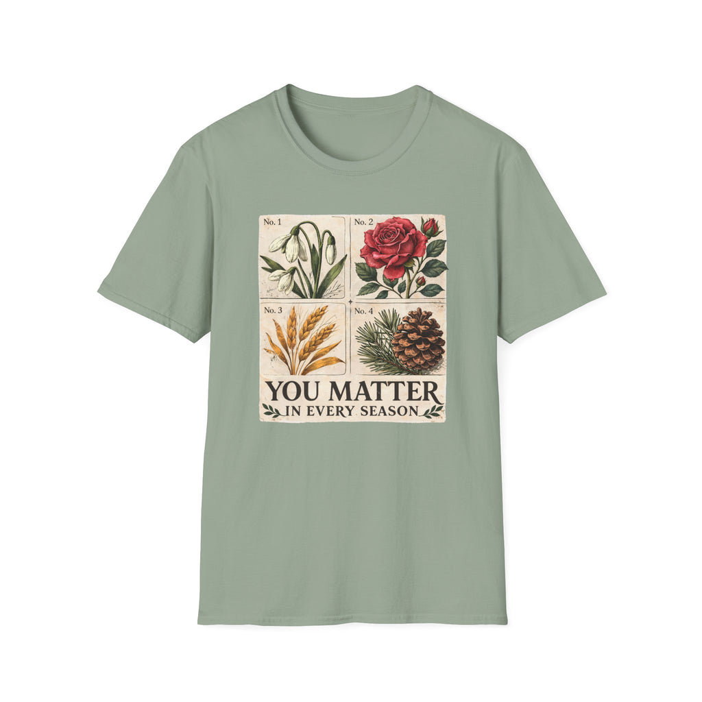 You Matter In Every Season T-Shirt