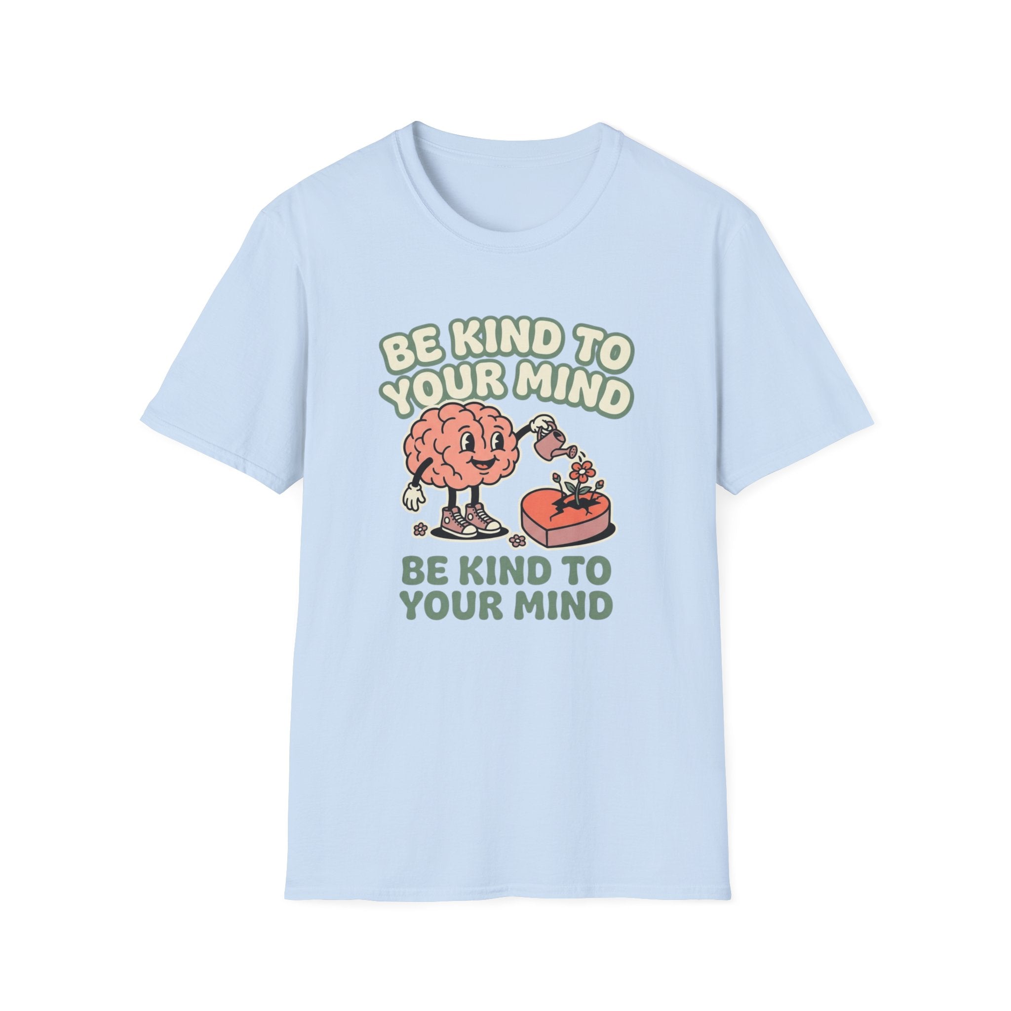 Be Kind to Your Mind Heart T-Shirt