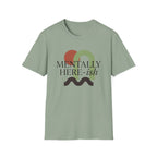 Mentally Here-ish Abstract T-Shirt