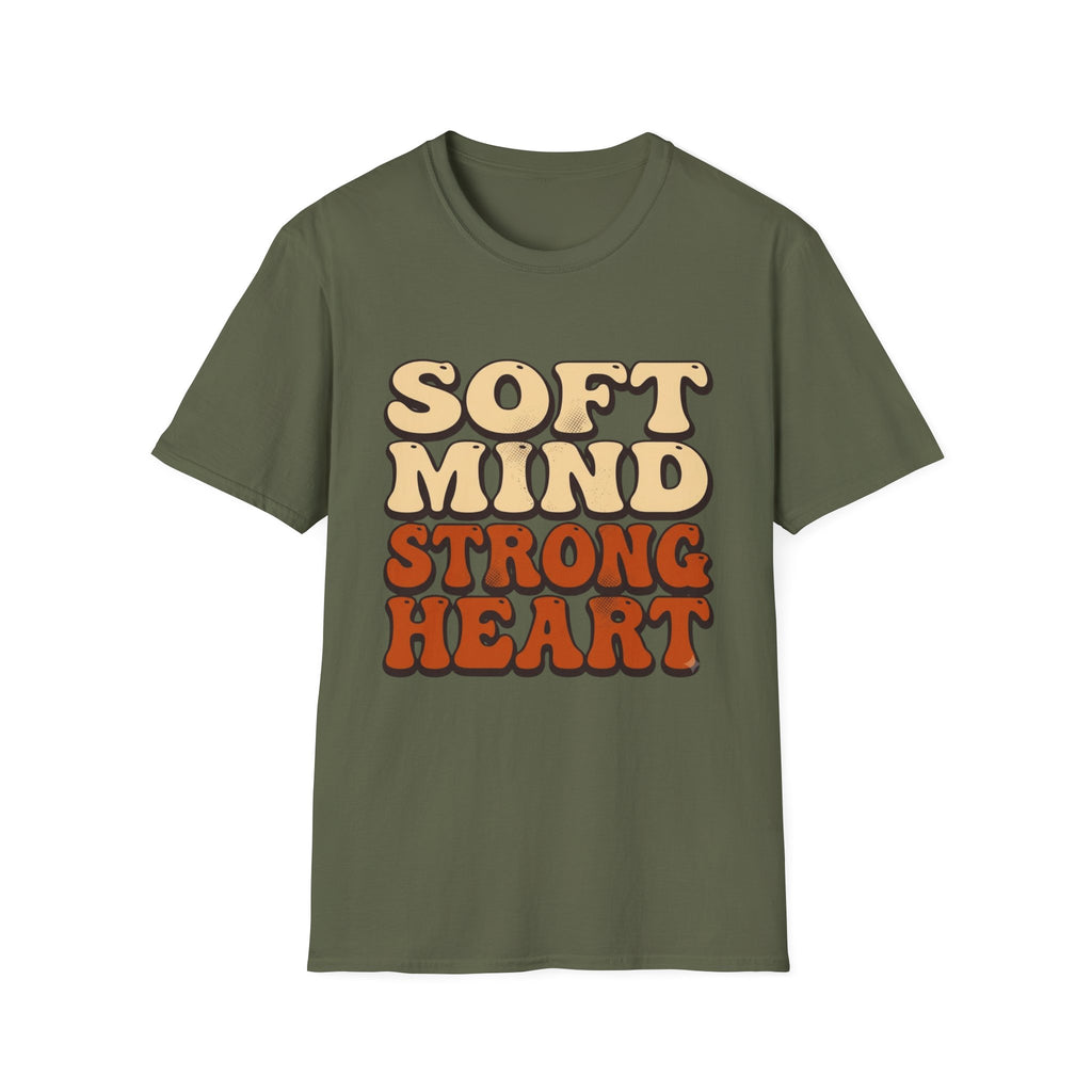 Soft Mind Strong Heart T-Shirt