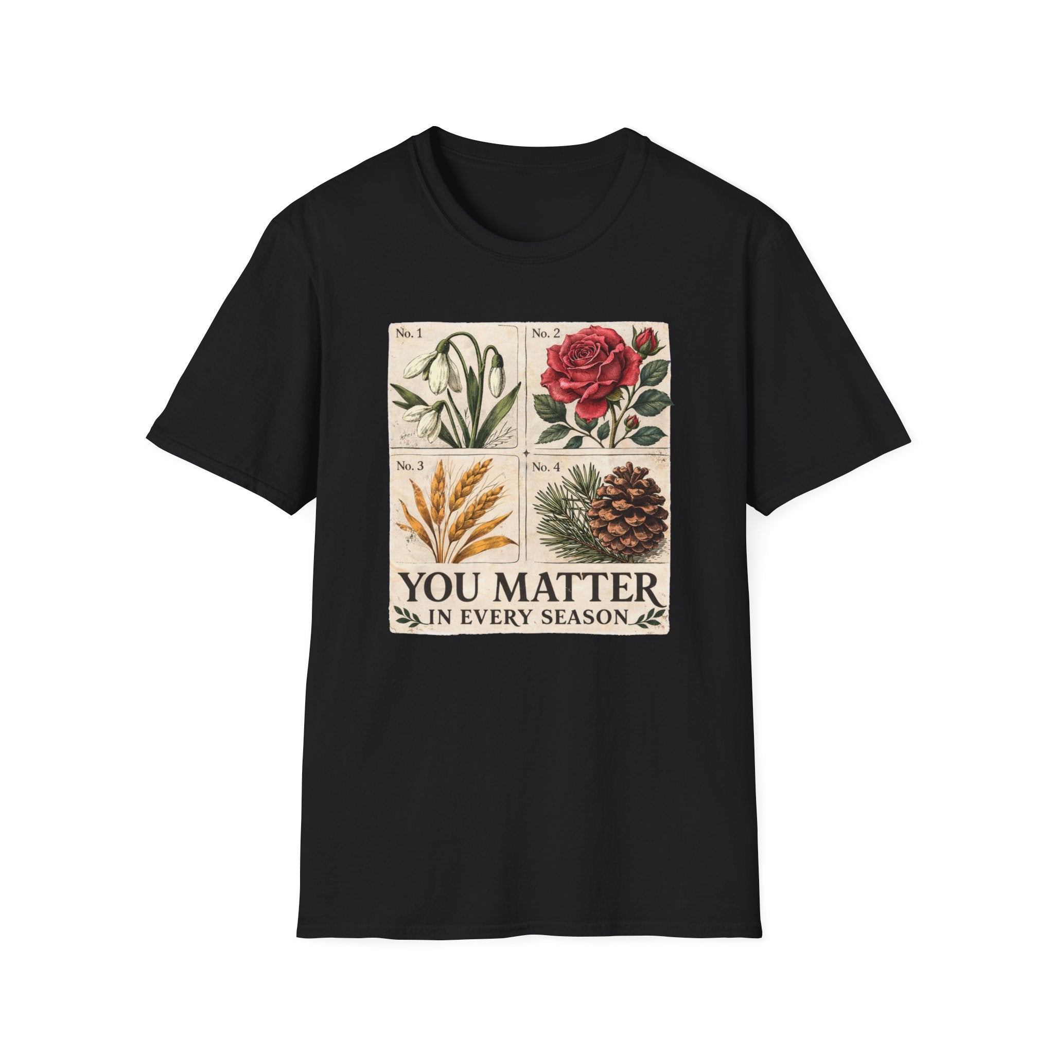 You Matter In Every Season T-Shirt