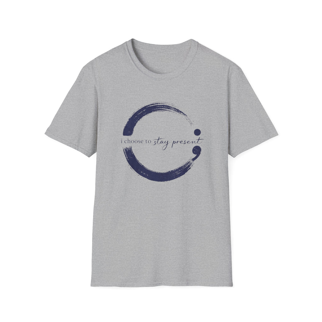I Choose To Stay Present T-Shirt