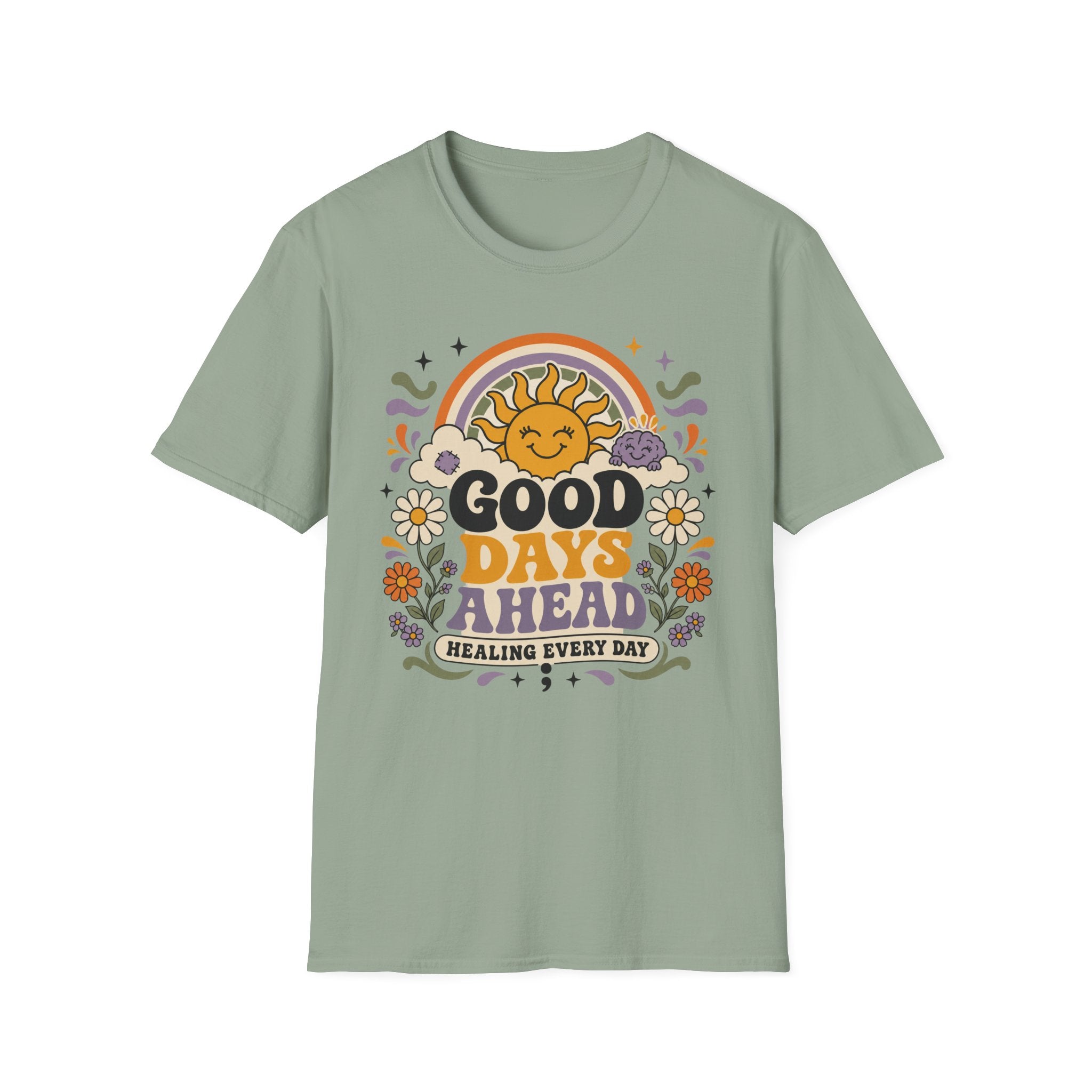Good Days Ahead Healing T-Shirt