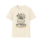 Not Broken Still Growing T-Shirt
