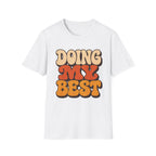 Doing My Best Bold T-Shirt