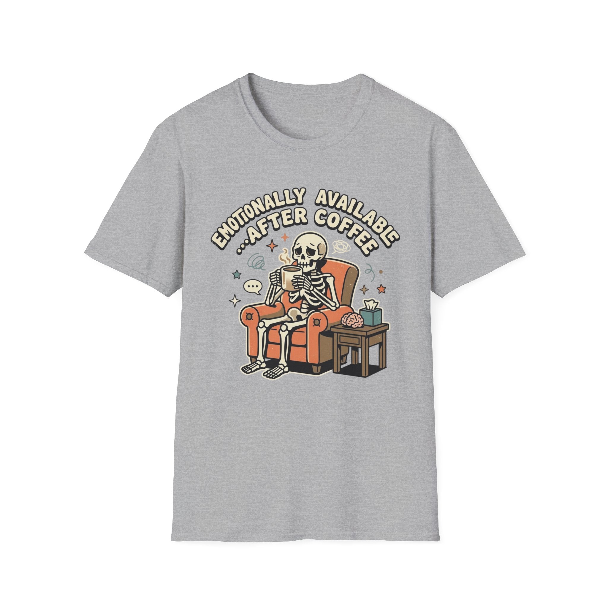 Emotionally Available After Coffee V2 T-Shirt