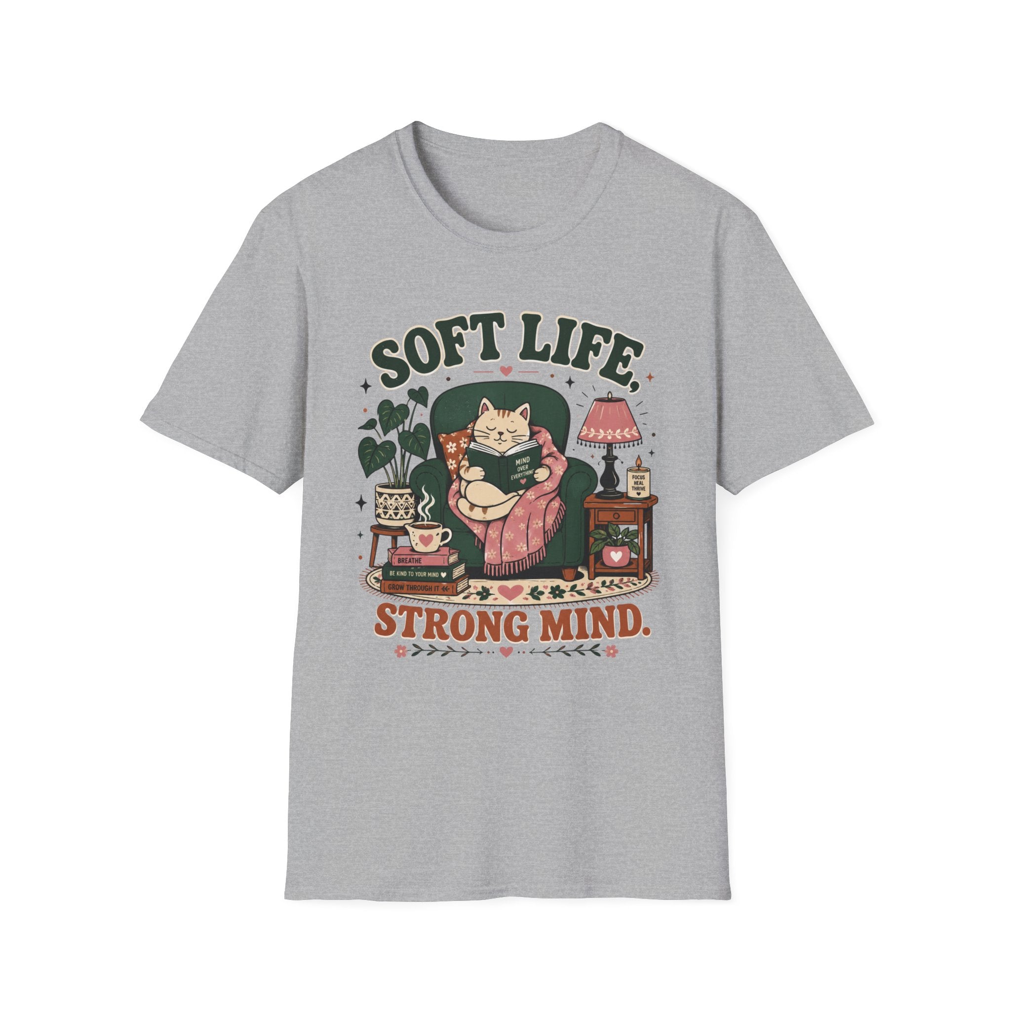 Soft Life Strong Mind T-Shirt