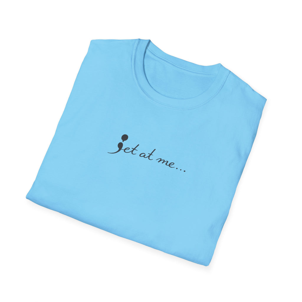 Get At Me T-Shirt