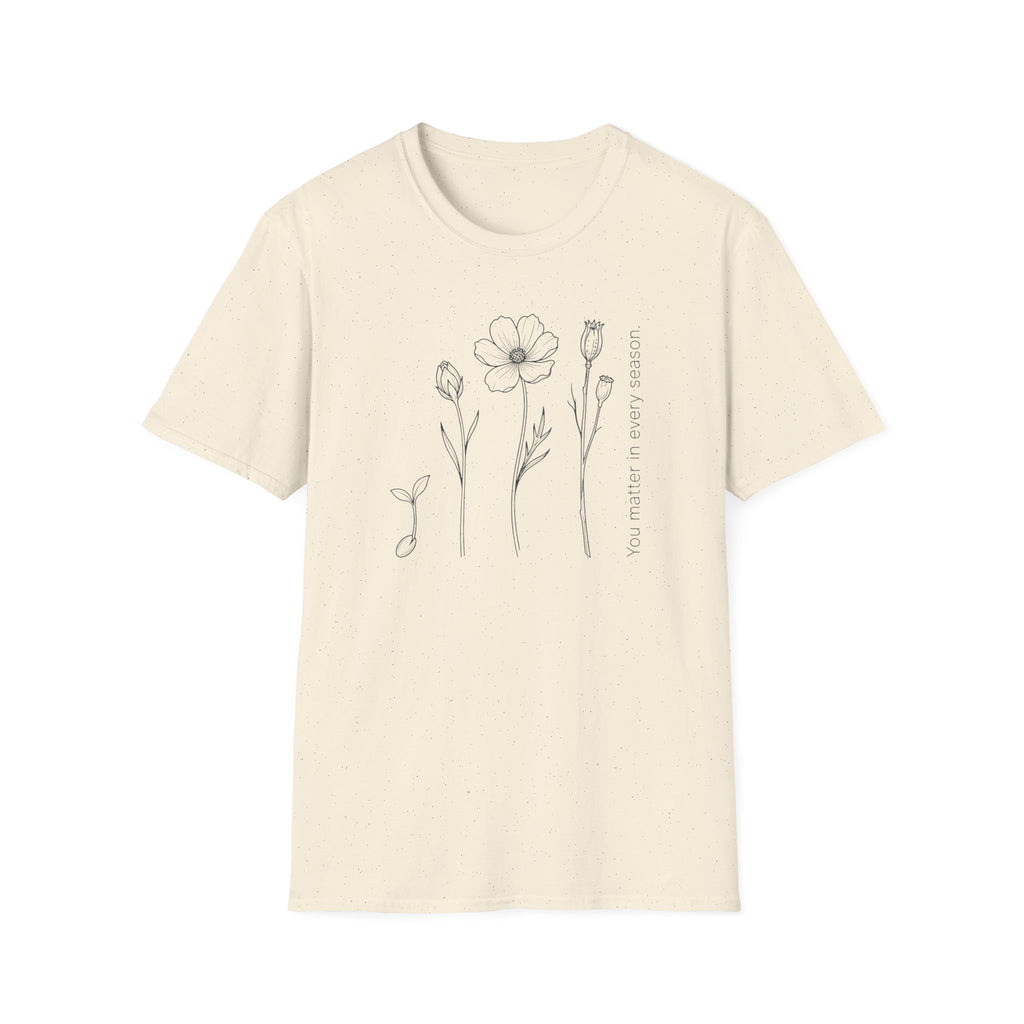 You Matter In Every Season T-Shirt