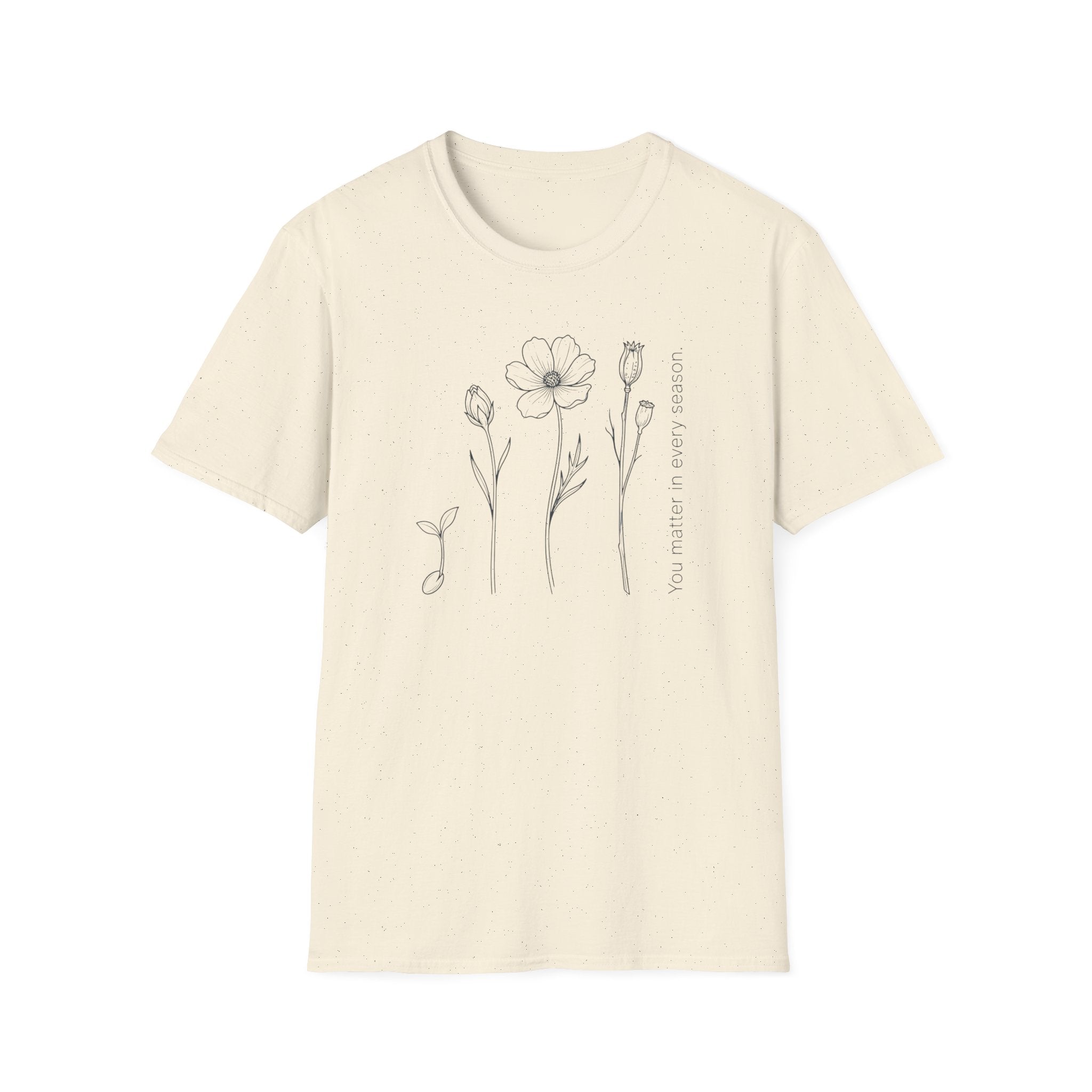 You Matter In Every Season T-Shirt