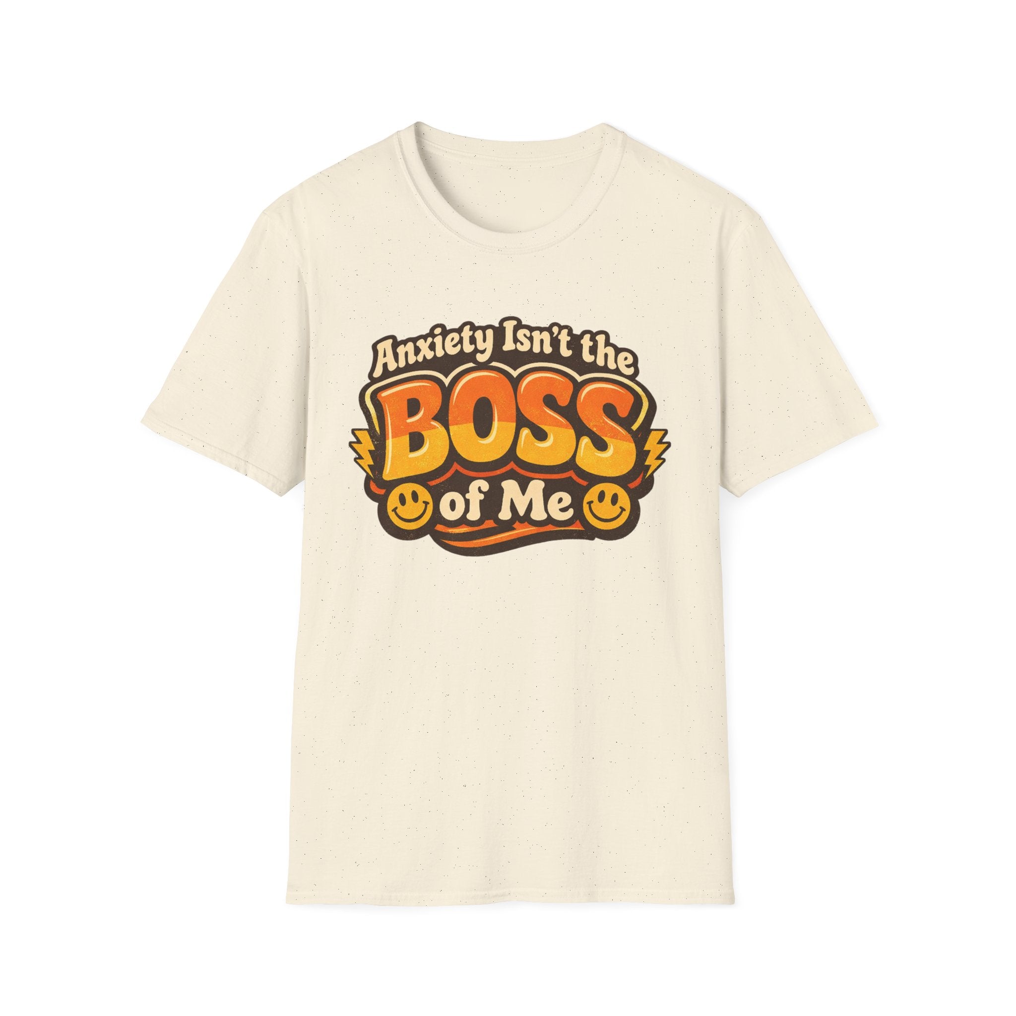 Anxiety Isn't The Boss Of Me T-Shirt