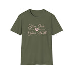 You Can and You Will T-Shirt