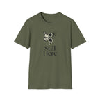 Still Here T-Shirt