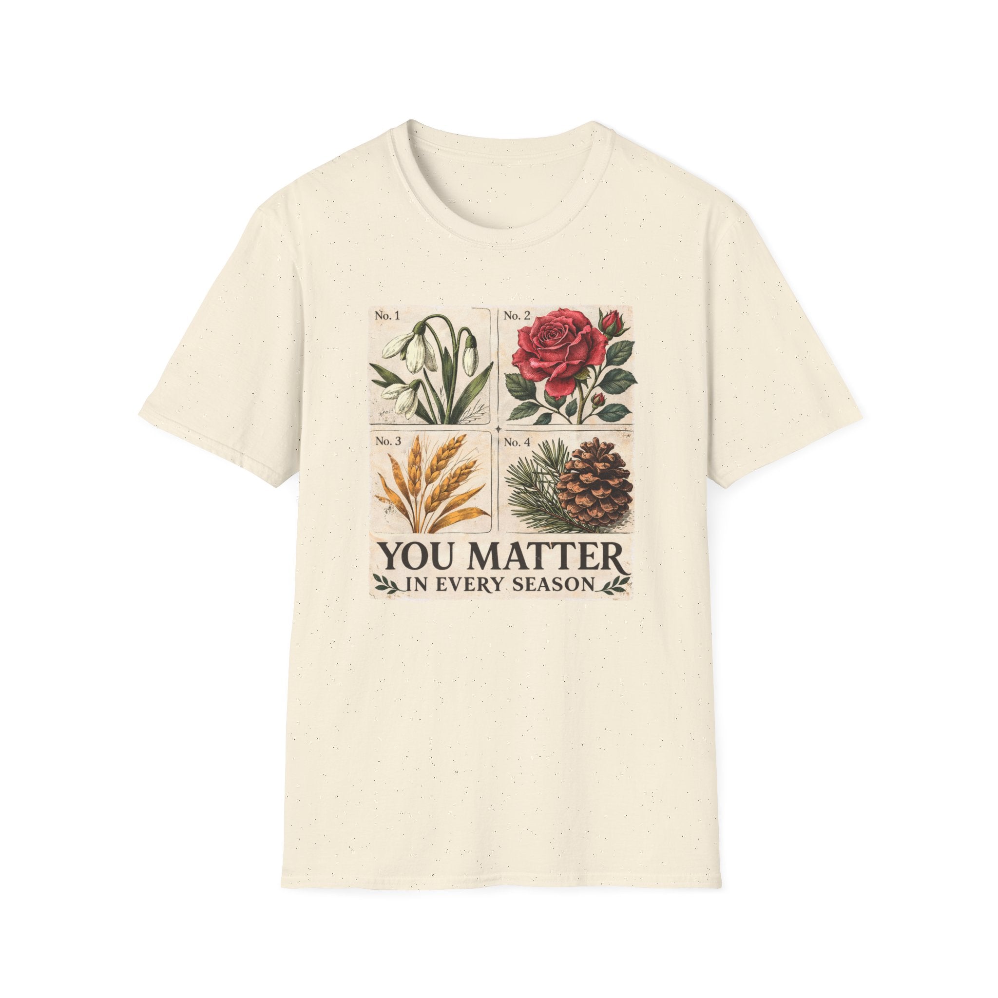You Matter In Every Season T-Shirt