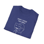 Don't Judge The Smile T-Shirt