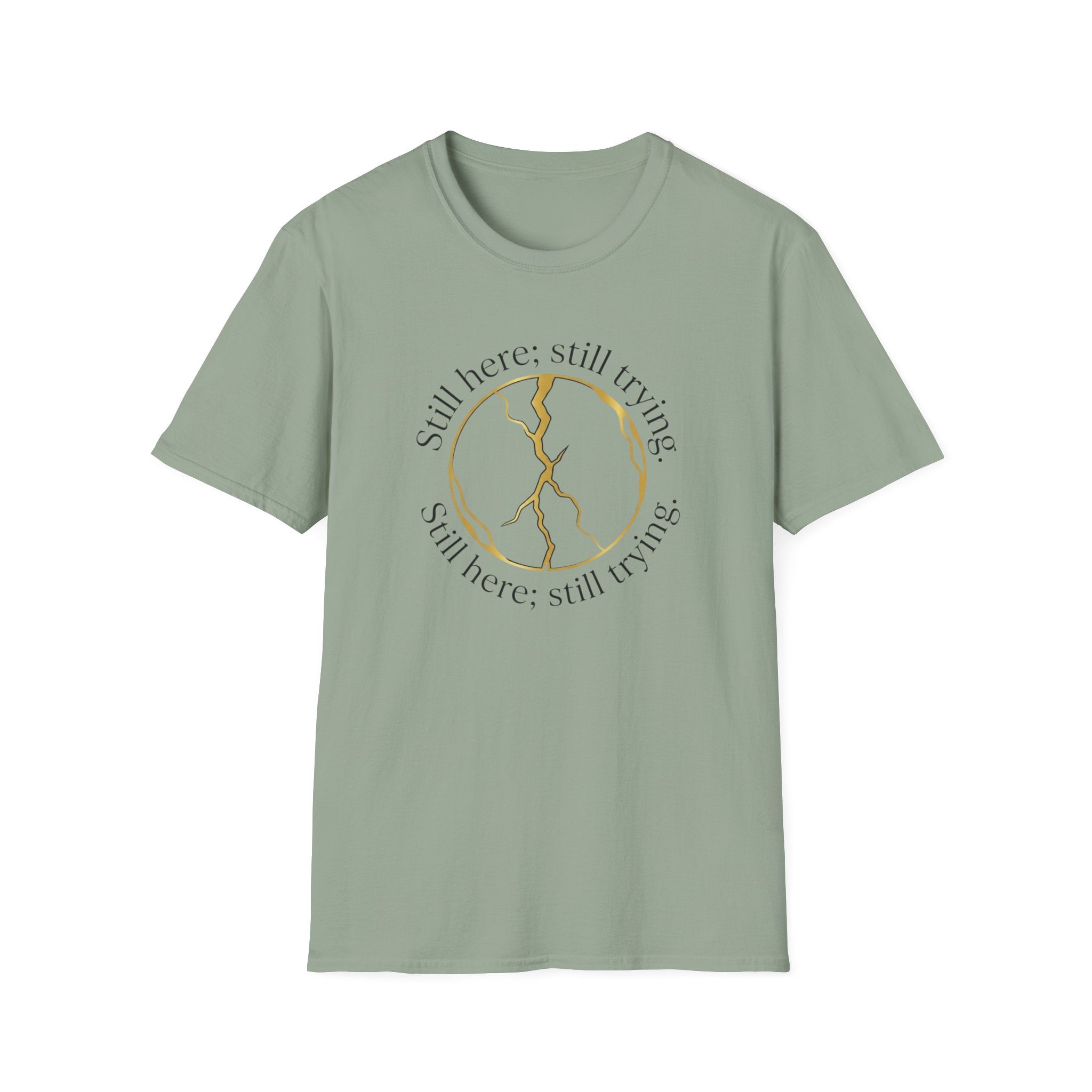 Still Here Still Trying Kintsugi T-Shirt