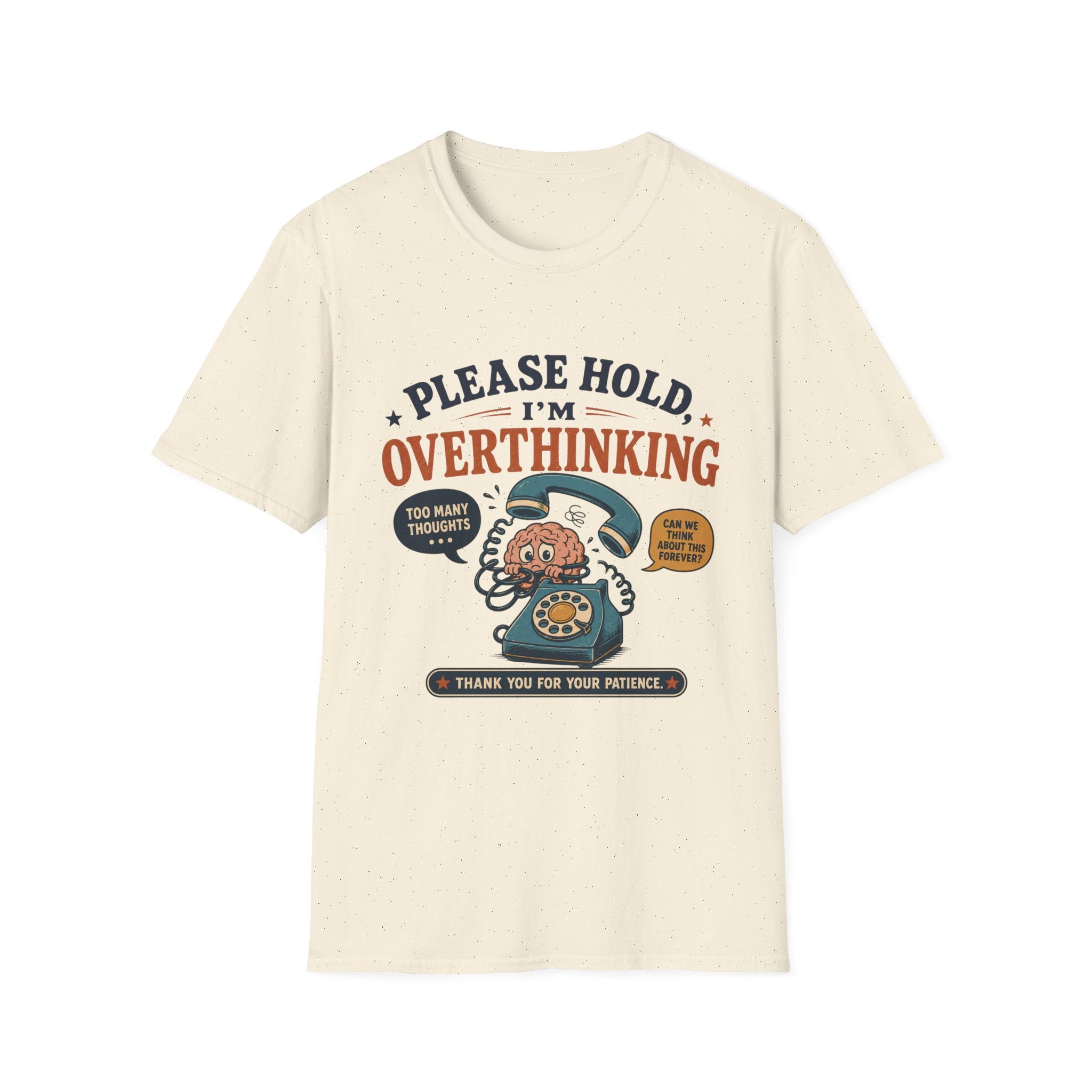 Please Hold Overthinking T-Shirt