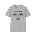 Everything Is Fine T-Shirt