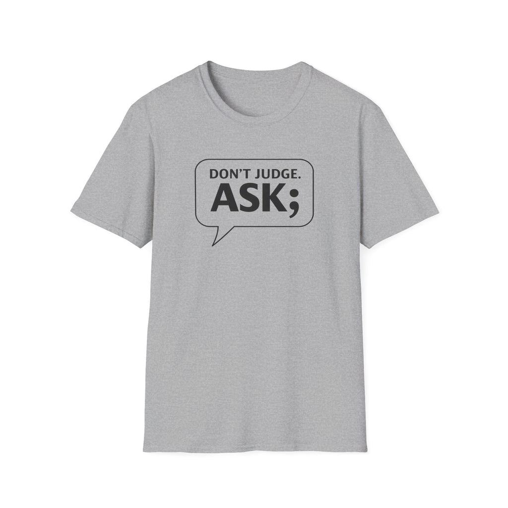 Don't Judge Ask T-Shirt