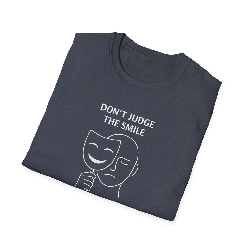 Don't Judge The Smile T-Shirt