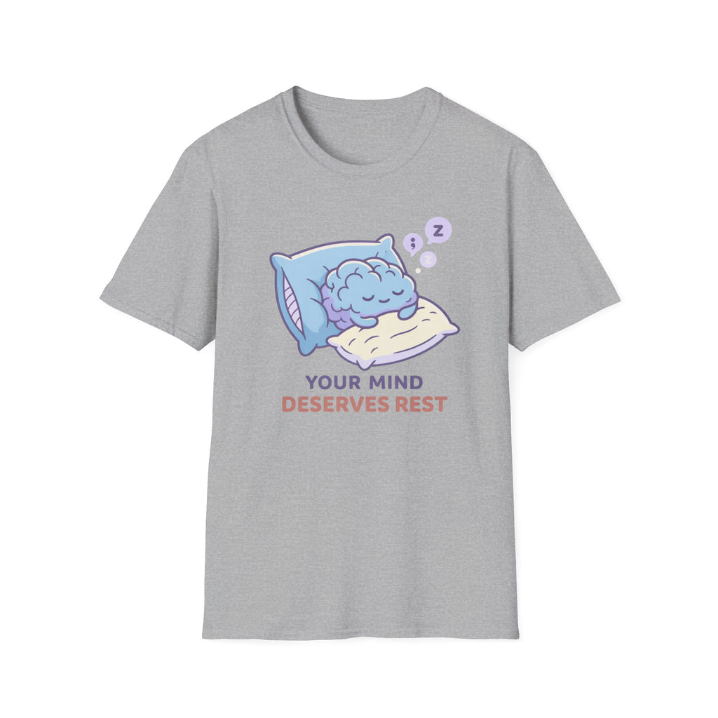 Your Mind Deserves Rest T-Shirt