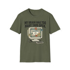 Too Many Tabs Open PC T-Shirt