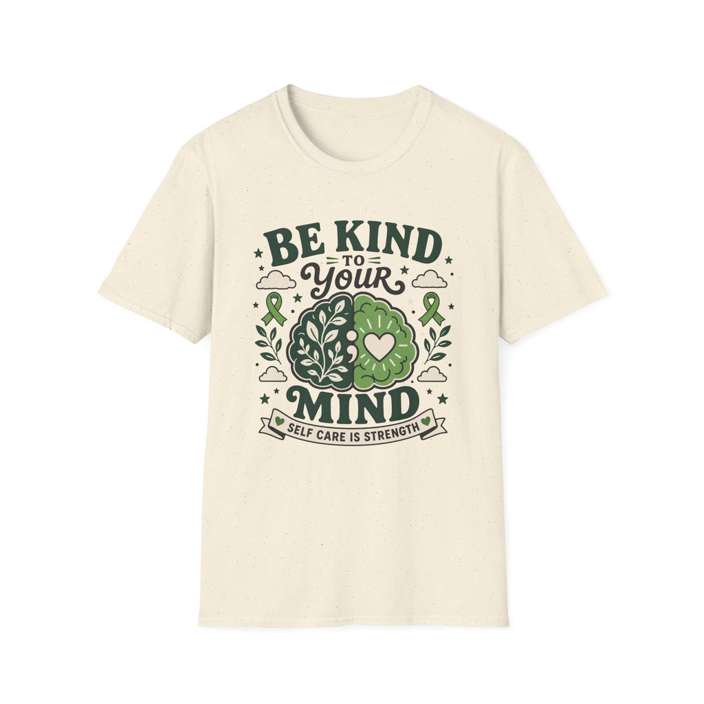 Be Kind To Your Mind Self Care T-Shirt