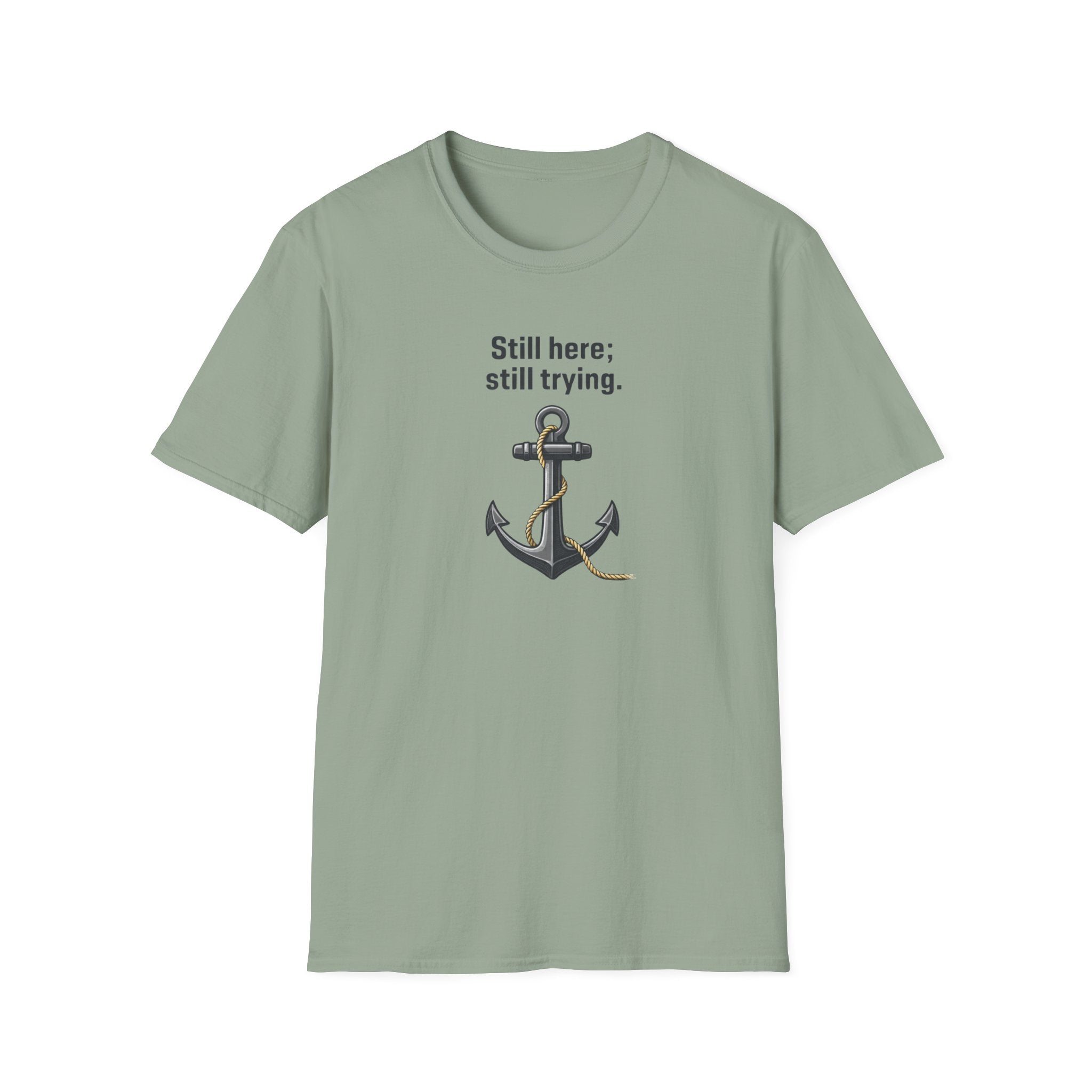 Still Here Still Trying Anchor T-Shirt