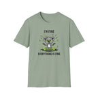 I'm Fine Everything is Fine T-Shirt