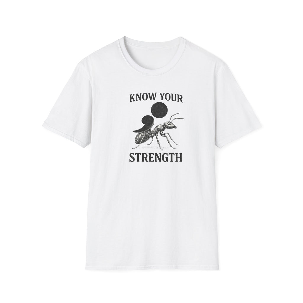 Know Your Strength Ant T-Shirt