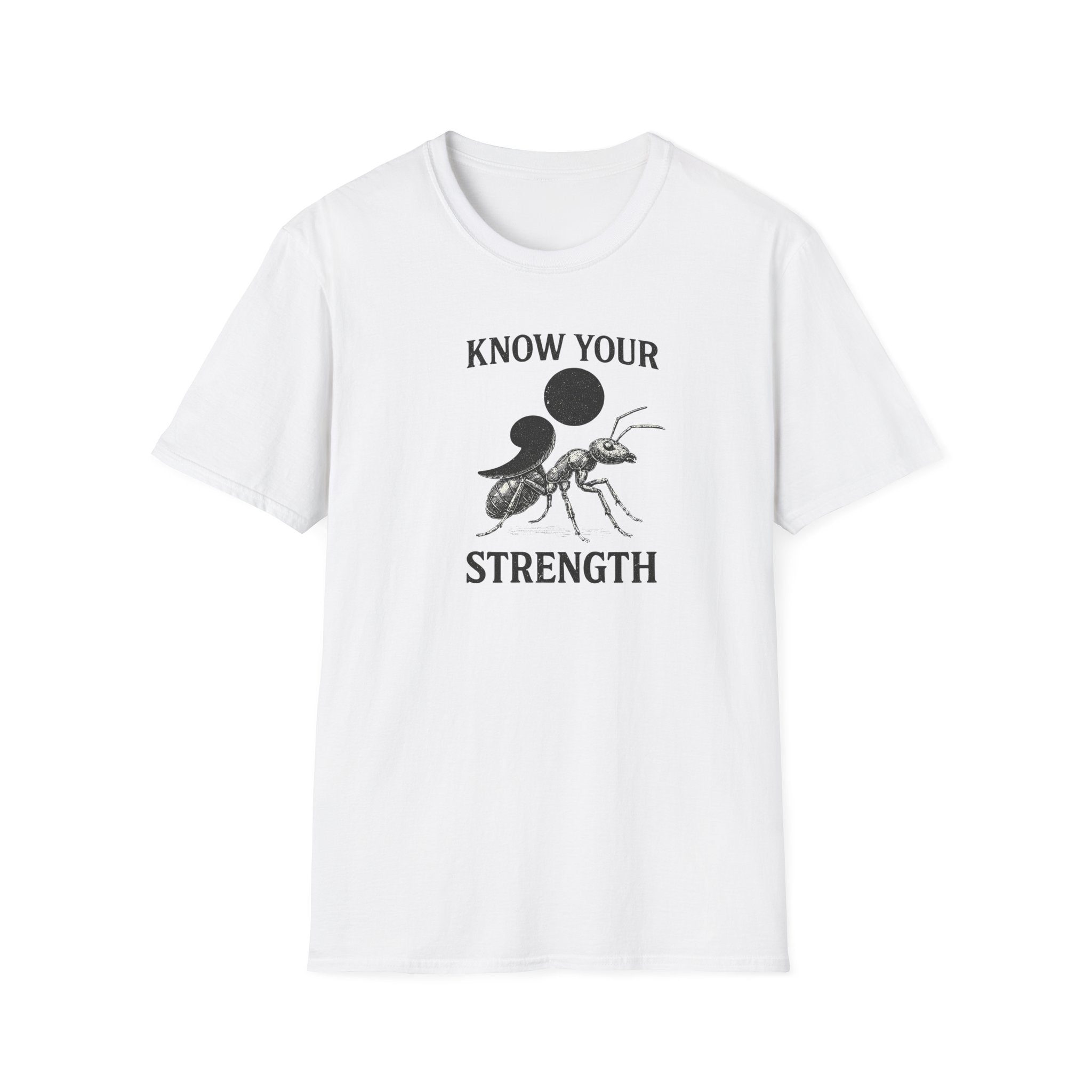 Know Your Strength Ant T-Shirt