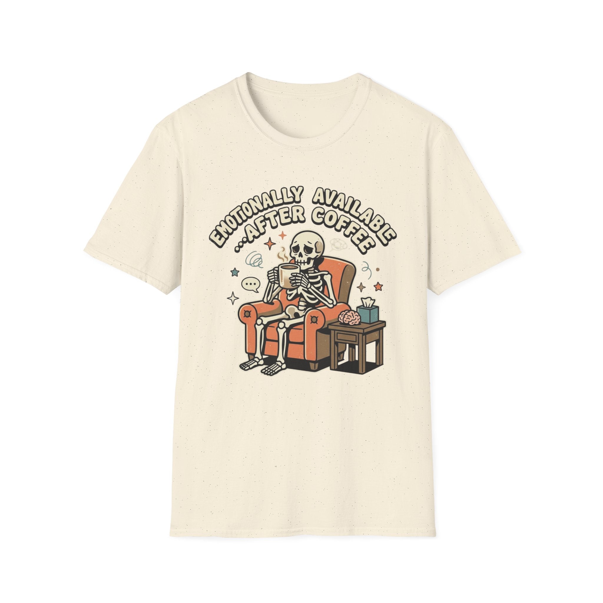 Emotionally Available After Coffee V2 T-Shirt