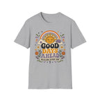 Good Days Ahead Healing T-Shirt